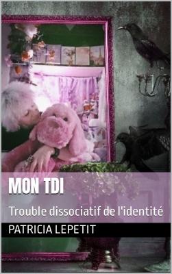 TDI Trouble Dissociatif de l'Identité